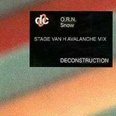 O.R.N. - Snow (Stage Van H Avalanche Mix)