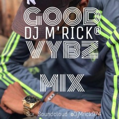 DJ M'RICK - GOODANCEHALL VYBZ MIX