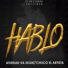 Atuedad Va Segui Ft. Choco El Artista - Hablo (Prod By Fresh EP)
