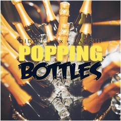 Diddz x Jae Rhi - Popping Bottles