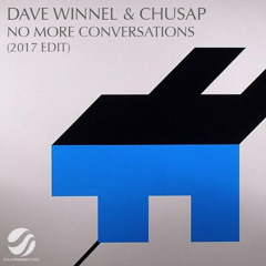 Dave Winnel & CHUSAP - No More Conversations (2017 Edit)