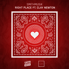 SMiTHMUSiX - Right Place ft. Clay Newton