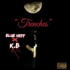 K.B x Blue Heff xTrenches