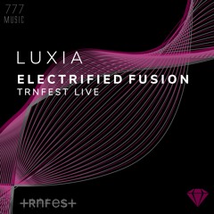 Trnfest Live Set [Electrified Fusion]