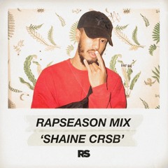 RapSeason Mix: Shaine CRSB