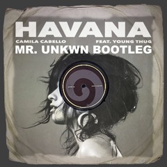 CAMILA CABELLO - HAVANA (MR. UNKWN REMIX)