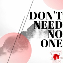 Don't Need No One
