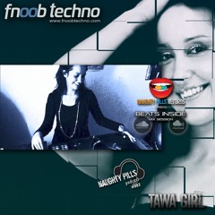 NAUGHTY PILLS Podcast #082 - TAWA GIRL