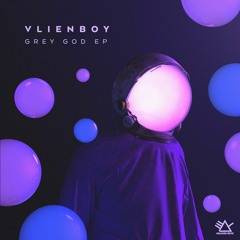 GREY GOD EP by Vlien Boy
