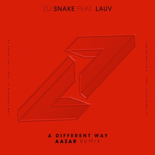 DJ Snake Ft. Lauv - A Different Way (Aazar Remix)