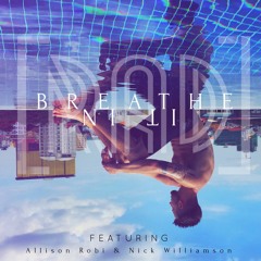 Breathe It In (Feat. Allison Robi & Nick Williamson)