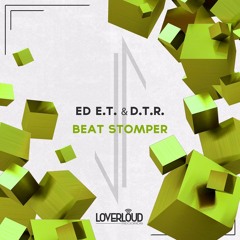 Ed E.T & D.T.R - Beat Stomper