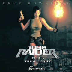 Tezla - Tomb Raider (Tribute Mix)- FREE DOWNLOAD