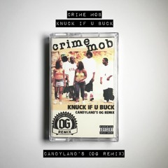 Crime Mob - Knuck If You Buck (Candyland OG Remix)