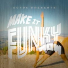 MAKE IT FUNKY NOW(BMS EDIT)