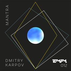 Dmitry Karpov - Mantra (Original Mix)[ElectronicMusic.FM]