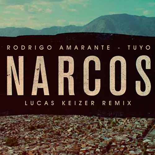 Narcos Theme Song (Lucas Keizer Remix) FREE DOWNLOAD