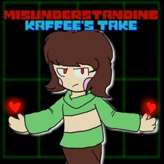 Misunderstanding (Chara Battle Theme) [MY TAKE]