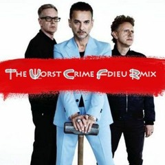 Depeche Mode - The Worst Crime Fdieu Edit