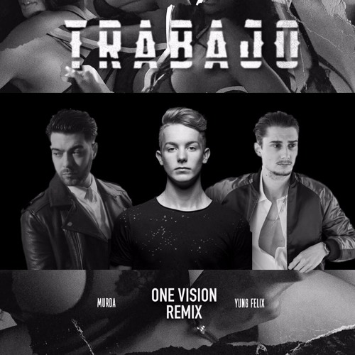 Murda - Trabajo [ONE VISION REMIX]