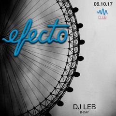DJ LeB @ Efecto Club (06.10.17)