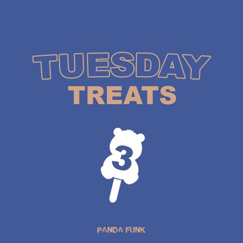 Tuesday Treats no. 3