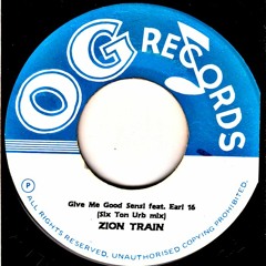 Zion Train - Give Me Good Sensi feat. Earl 16 - Six Ton Urb 2017 mix