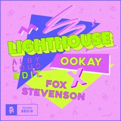 Ookay, Fox Stevenson - Lighthouse (Alby Loud Edit) [Worldwide Premiere]