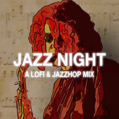 Jazz Night | A Lofi & JazzHop Mix