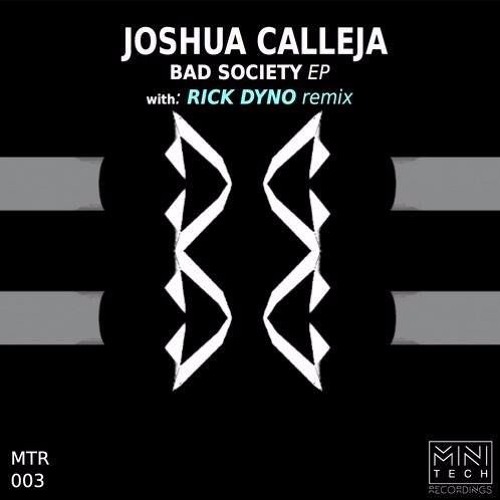 MTR003 Joshua Calleja - Bad Society EP (feat. remix by Rick Dyno)