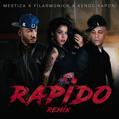 Rápido (Official Remix) Filarmonick Ft. Kendo Kaponi y Mestiza