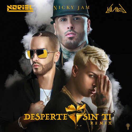 Stream Desperte Sin Ti (Official Remix) Noriel Ft. Nicky Jam y Yandel by  REGGAETON-CLOUD | Listen online for free on SoundCloud