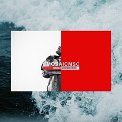 MOSAIC MSC- Tremble (Gerstronik Remix)