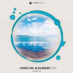 Christian Alexander - Free (Original Mix) [Supported by Don Diablo]