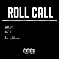 Bellamy - Roll Call ft Note$ (Prod. by Mahzarati)