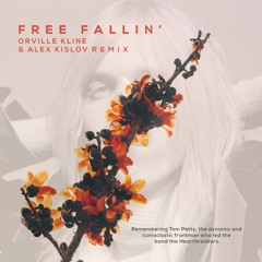 Tom Petty - Free Fallin' (Alex Kislov & Orville Kline Remix)