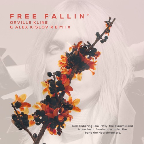 Tom Petty - Free Fallin' (Alex Kislov & Orville Kline Remix)