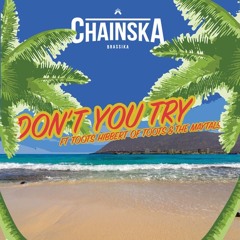 Don't You Try feat. Toots (Radio edit)