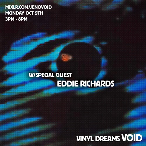 Eddie Richards in the VOID - Oct 2017