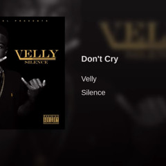 Velly- Don't Cry