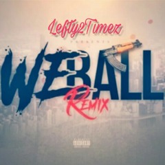 lefty-we ball remix official.mp3