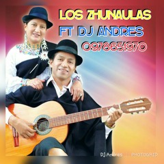 LOS ZHUNAULAS FT DJ ANDRES