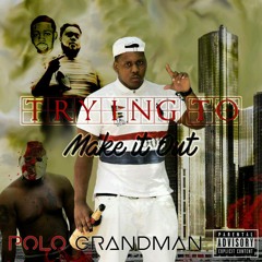 Polo grand man-what u talking(PROD BY Squire)