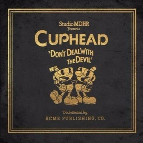 Cuphead OST ~ Don't Deal With The Devil