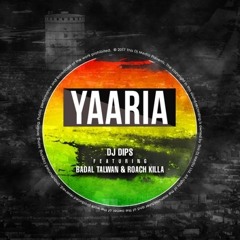 YAARIA - Badal Talwan & Roach Killa