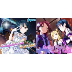 Daydream Warrior x Guilty Night, Guilty Kiss! (Aqours x Guilty Kiss)