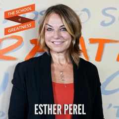 EP 548 Esther Perel: The Truth About Infidelity, Intimacy, and Love