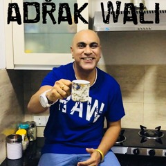 ADRAK WALI CHAI