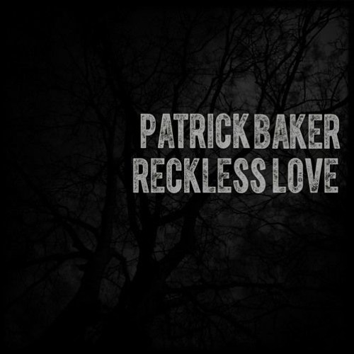 Patrick Baker - Reckless Love (Topo Remix)