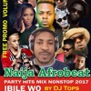 NAIJA AFROBEAT PARTY HITS MIX 2017 NONSTOP BY TOPS